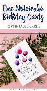 Birthday Card Drawing Ideas For Sister Free Printable Watercolor Birthday Cards Fox Hazel Watercolor Birthday Cards Birthday Card Printable Birthday Card Design