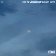 Check spelling or type a new query. Cdp Until The Morning Lyrics Genius Lyrics
