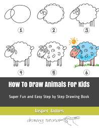 Check spelling or type a new query. How To Draw Animals For Kids Super Fun And Easy Step By Step Drawing Book James Jasper 9781095971352 Amazon Com Books