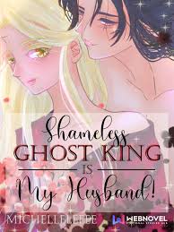 Check spelling or type a new query. Shameless Ghost King Is My Husband Novel Cover By Michelleleeee On Deviantart