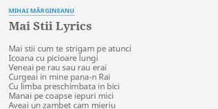 Asta daca imi mai aduc eu aminte bine din scoala. Mai Stii Lyrics By Mihai MÄƒrgineanu Mai Stii C Te