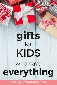 You Want To Get Them A Present They Ll Love But Let S Face It These Kids Already Have Everything Christmas Presents For Kids Cool Gifts For Kids Spoiled Kids