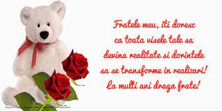 Ma gandesc la tine azi, de ziua ta, si iti doresc tot binele din lume! Felicitari Aniversare De La Multi Ani Fratele Meu Iti Doresc Ca Toata Visele Tale Sa Devina Realitate Felicitarianiversare Com