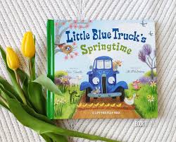 Din vremuri vechi, străbate la noi povestea bunului moş. PrimÄƒvara Micului Camion Albastru Little Blue Truck S Springtime De Alice Schertle È™i Jill Mcelmurry Editura Hmh Books Book Style