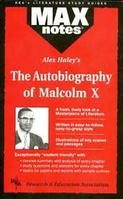 Autobiography Of Malcolm X As Told To Alex Haley The Literature Study Guides Literature Autobiography