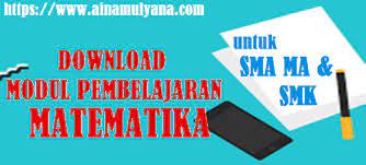 Download Modul Pembelajaran Matematika Kelas 10 X 11 Xi Dan 12 Xii Sma Smk Jelajah Informasi