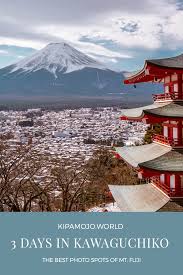 3 Days In Kawaguchiko Mt Fuji Japan In 2020 Photo Spots Day Trips From Tokyo Cool Places To Visit