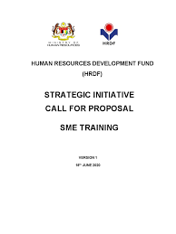 The human resources development fund (hrdf) is a pool of funds that consists of human resources development levies collected from employer with 10 or more malaysian employees are compulsory to register with hrdf, the monthly levy is charged at the rate of 1% of the monthly. Sme Training Call For Proposal Format Small And Medium Sized Enterprises Human Resources