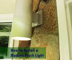 How To Install A Modern Porch Light For A Warmer Welcome