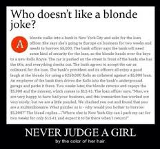 The blonde stops to ask for directions on the way down. Smart Blonde Jokes