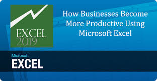 The Benefits Of Using Microsoft Excel 2019 For Your Business