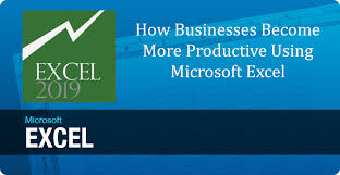 the benefits of using microsoft excel 2019 for your business