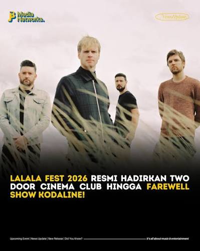 Resmi! @lalala.fest umumkan line up phase 1, mereka akan menghadirkan Two  Door Cinema Club hingga Farewell Show Kodaline di tahun ini! ———  #JBmedianet #Lalalafest
