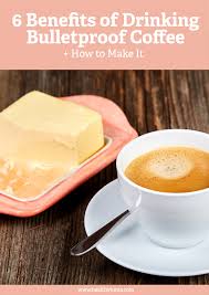 Bulletproof coffee is pretty popular these days, but the concept of preparing coffee with butter has been a regular practice in himalayan and indian cultures for centuries. 6 Health Benefits Of Bulletproof Coffee How To Make It