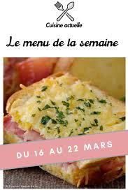 Le Menu De La Semaine Du 16 Au 22 Mars En 2020 Recettes De Cuisine Recette De Plat Cuisine Actuelle