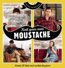 Maybe you would like to learn more about one of these? Knit Your Own Moustache Harpercollins Australia