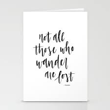 Not All Those Who Wander Are Lost Tolkien Stationery Cards By Alex Freeman Lettering Design Society6