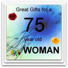Birthday Gifts For 75 Year Old Woman Great Gifts For A 75 Year Old Woman This Christmas Gifts Gift Suggestions Gifts For Family