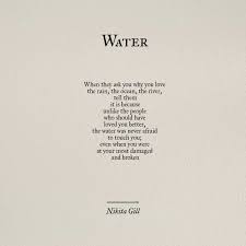 Water Nikita Gill When They Ask You Why You Love The Rain The Ocean The River Tell Them It Is Because Unlike The Peopl Words Quotes Quotes Deep Ocean Quotes