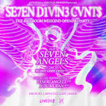 SEVEN DIVINE CVNTS ft. Seven Angels: Ballroom Weekend Opening Party at MDLR