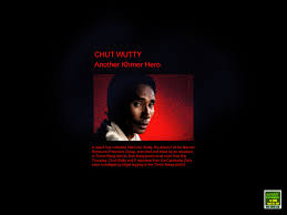 Chut Wutty,another Khmer Hero “