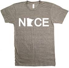 Minnesota Nice T Shirt Minnesota In 2019 T Shirt Shirts