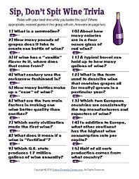 Displaying 22 questions associated with risk. Sip Don T Spit Wine Trivia Wine Tasting Party Wine Tasting Blind Wine Tasting Party