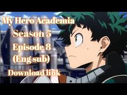 Boku no hero academia 5th season. My Hero Academia Season 5 Episode 8 Eng Sub Boku No Hero Academia Season 5 Download Link Youtube