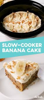 These are excellent slow cooker recipes. Slow Cooker Banana Cake Recipe Slow Cooker Desserts Banana Cake Dessert Recipes