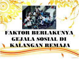 Check spelling or type a new query. Faktor Berlakunya Gejala Sosial Di Kalangan Remaja