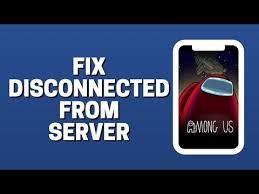 How To Fix Disconnected From Server Error In Among Us On Mobile Youtube