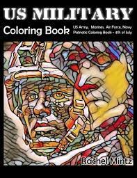 Download Amazon Com Us Military Coloring Book Us Army Marines Air Force Navy Patriotic Coloring Book 4th Of July 9781548538897 Mintz Rachel Books