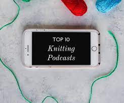 This video was originally posted on january 12th 2019 on my other krclip channel (karen buhr designs). Top 10 Knitting Podcasts And Where To Listen Allfreeknitting Com