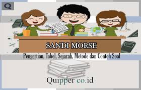 Ada sangat banyak macam sandi pramuka. Sandi Morse Pengertian Tabel Sejarah Metode Dan Contoh Soal