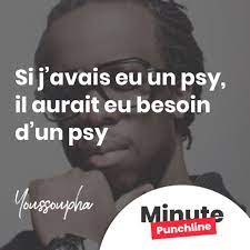 Si vous la connaissez, vous pouvez l'ajouter en cliquant ici. Si J Avais Eu Un Psy Il Aurait Eu Besoin D Un Psy Youssouphamusik Artiste Youssoupha Album Noir Desi Citations De Rap Citations Rappeur Punchline Rap