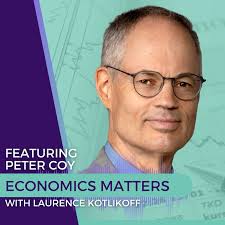Economics Matters with Laurence Kotlikoff