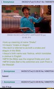 Anonymous No 149806974 25 Kb Jpg Look Up Meaning Of Name Drake It Means Snake Or