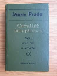 Titlu cel mai iubit dintre pamanteni. Marin Preda Cel Mai Iubit Dintre Pamanteni Volumul 1 CumpÄƒrÄƒ