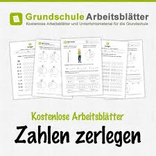 Kostenlose Arbeitsblatter Und Unterrichtsmaterial Zum Thema Zahlen Zerlegen Im Mathe Unterricht In Der Grundsc Zahlen Zerlegen Unterrichtsmaterial Lesen Lernen