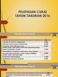 Check spelling or type a new query. Pelepasan Cukai Tahun Taksiran 2016