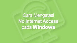 Efeknya, saya tidak bisa mendapatkan jaringan internet, mengirim pesan dan juga melakukan panggilan biaya service kartu sim terbaca tapi tidak ada layanan. 5 Cara Mengatasi No Internet Access Pada Windows 7 8 10