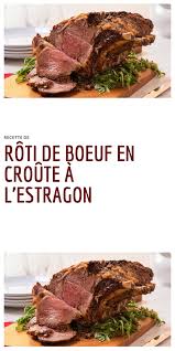 Recette Roti De Boeuf En Croute A L Estragon Boeuf En Croute Roti De Boeuf Recette Roti