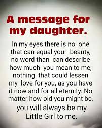 A Message For My Daughter My Daughter Quotes Daughter Love Quotes Mother Quotes