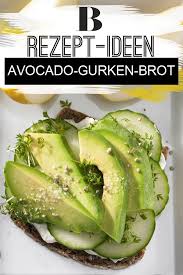 Avocado Gurken Brot Rezept Rezepte Avocado Gurke