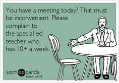 Special Ed Ecards Google Search Teacher Memes Special Ed Teacher Special Education Quotes