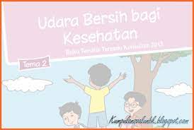 Semua jawaban yang kami bagikan ini sudah lengkap. Lengkap Kunci Jawaban Tematik Kelas 5 Tema 2 Udara Bersih Bagi Kesehatan Kumpulan Soal Ujian