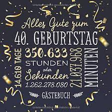 Es geht um kinder, frau und mann. Alles Gute Zum 40 Geburtstag Gastebuch Deko Zur Feier Vom 40 Geburtstag Fur Mann Oder Frau 40 Jahre Geschenk Geburtstagsdeko Buch Fur Gluckwunsche Und Fotos Der Gaste German