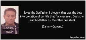 File Name Quote I Loved The Godfather I Thought That Was The Best Godfather Quotes Quotes The Godfather