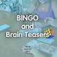 BINGO and Brain Teasers event image