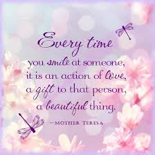 Every Time You Smile At Someone Is Is An Action Of Love Life Quotes Quote Wise Quote Inspirational Q With Images Mother Teresa Quotes Mother Theresa Quotes World Smile Day